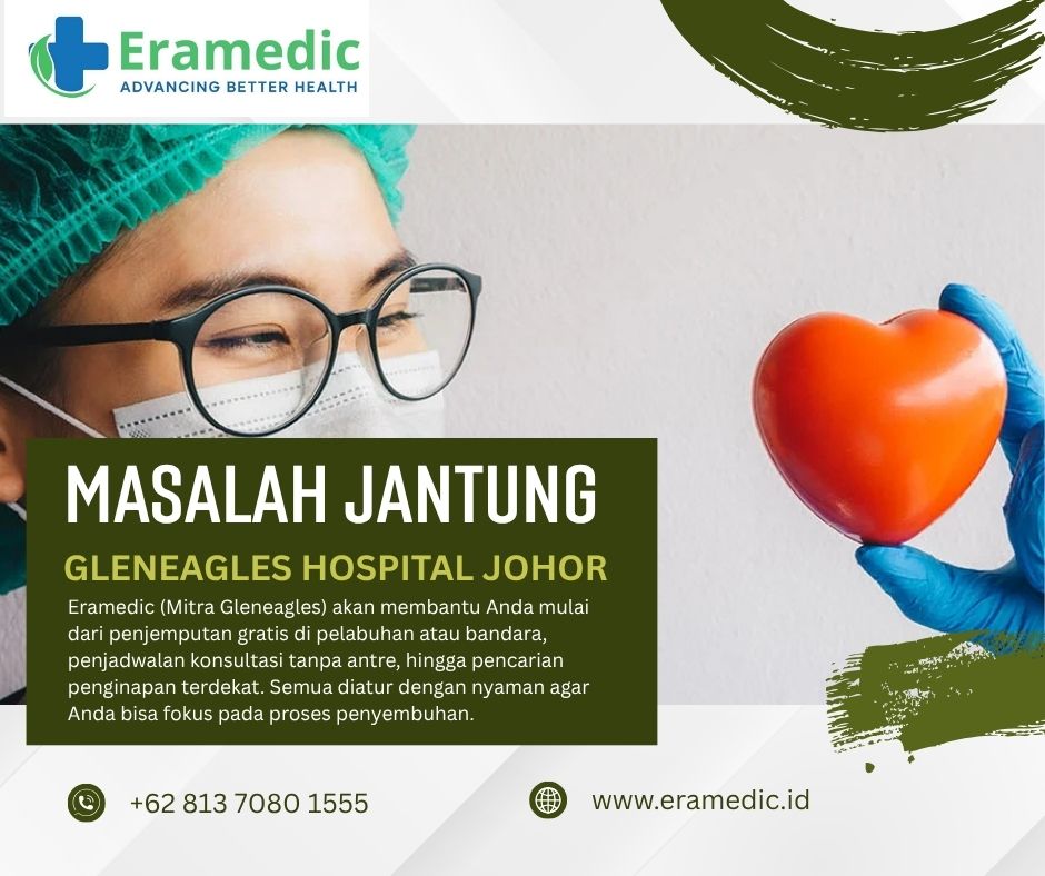 Gleneagles Johor Rumah Sakit Jantung Terlengkap